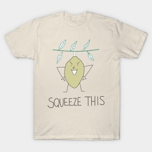 Squeeze this! T-Shirt